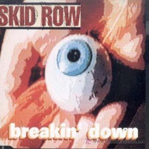 Skid Row - Breakin' Down cover art