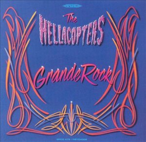 The Hellacopters - Grande Rock cover art