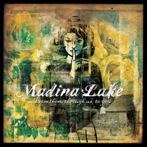 Madina Lake - From Them, Through Us, to You cover art