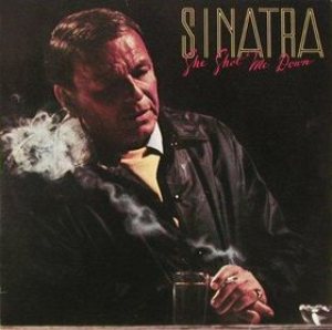 Frank Sinatra - She Shot Me Down cover art