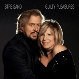 Barbra Streisand - Guilty Pleasures cover art Barbra Streisand - Guilty Pleasures cover art