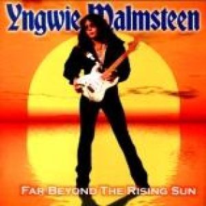 Yngwie Malmsteen - Far Beyond the Rising Sun cover art