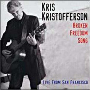 Kris Kristofferson - Broken Freedom Song: Live From San Francisco cover art