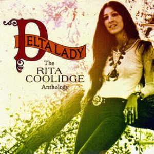 Rita Coolidge - Delta Lady: the Rita Coolidge Anthology cover art