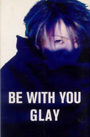Glay - BE WITH YOU cover art