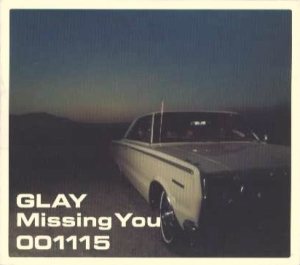 Glay - Missing You cover art Glay - Missing You cover art
