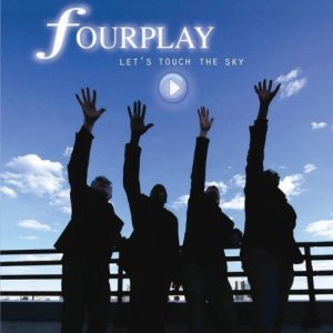 Fourplay - Let's Touch the Sky cover art