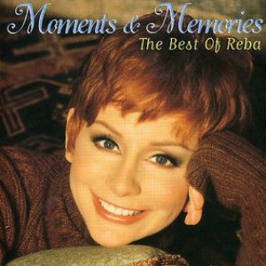 Reba McEntire - Moments & Memories - the Best of Reba cover art
