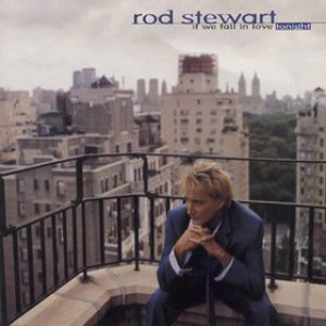 Rod Stewart - If We Fall in Love Tonight cover art