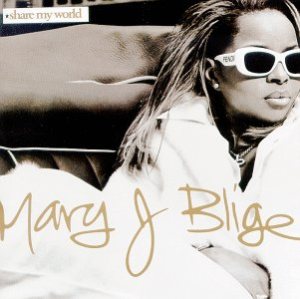 Mary J. Blige - Share My World cover art Mary J. Blige - Share My World cover art