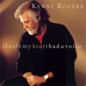 Kenny Rogers - If Only My Heart Had a Voice cover art