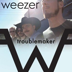 Weezer - Troublemaker cover art