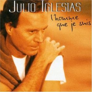 Julio Iglesias - L'homme que je suis cover art