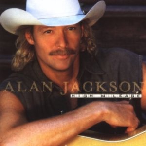 Alan Jackson - High Mileage cover art