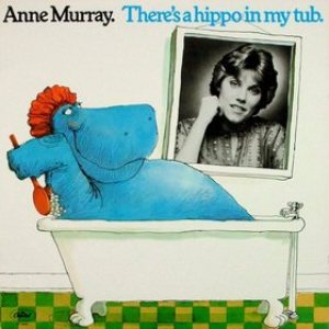 Anne Murray - There's a Hippo in My Tub cover art