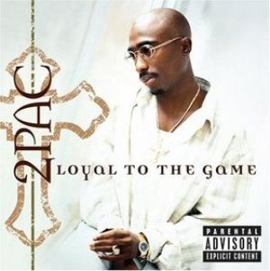 2Pac - Loyal to the Game cover art