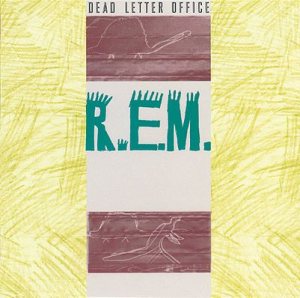 R.E.M. - Dead Letter Office cover art R.E.M. - Dead Letter Office cover art