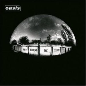 Oasis - Don't Believe the Truth cover art Oasis - Don't Believe the Truth cover art