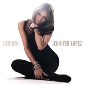 Jennifer Lopez - Rebirth cover art