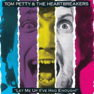 Tom Petty and the Heartbreakers - Let Me Up (I've Had Enough) cover art
