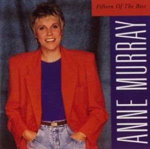 Anne Murray - Fifteen of the Best cover art
