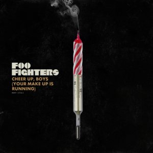 Foo Fighters - Cheer Up, Boys (Your Make Up Is Running) cover art