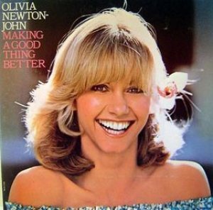 Olivia Newton-John - Making a Good Thing Better cover art