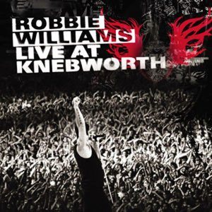 Robbie Williams - Live at Knebworth cover art