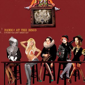 Panic! At The Disco - A Fever You Can't Sweat Out cover art
