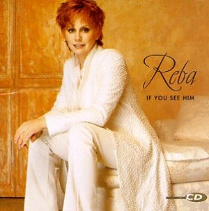 Reba McEntire - If You See Him cover art