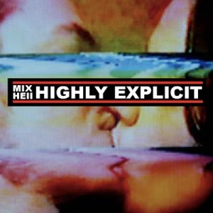 Mixhell - Highly Explicit cover art
