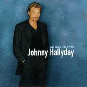 Johnny Hallyday - Ce que je sais cover art
