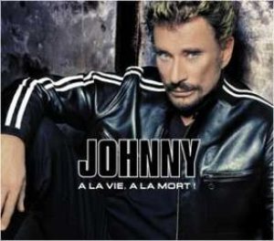 Johnny Hallyday - A la vie à la mort cover art