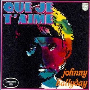 Johnny Hallyday - Que je t'aime cover art