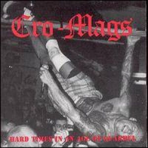 Cro-Mags - Hard Times in an Age of Quarrel cover art