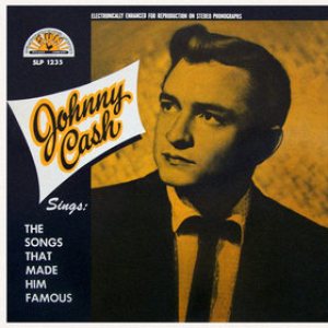 Johnny Cash - Sings the Songs That Made Him Famous cover art