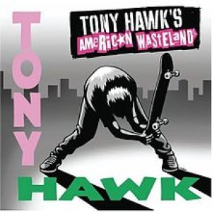 Original Soundtrack [Various Artists] - Tony Hawk's American Wasteland cover art