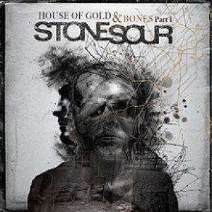 Stone Sour - House of Gold & Bones - Part 1 cover art