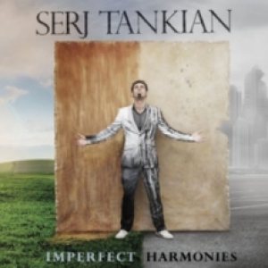 Serj Tankian - Imperfect Harmonies cover art