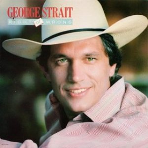 George Strait - Right or Wrong cover art