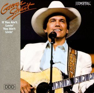 George Strait - If You Ain't Lovin' You Ain't Livin' cover art