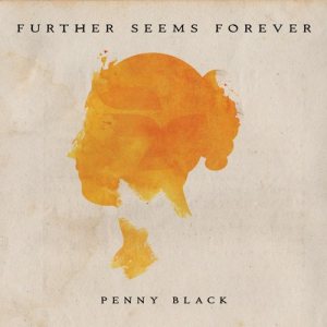 Further Seems Forever - Penny Black cover art