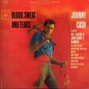 Johnny Cash - Blood, Sweat & Tears cover art Johnny Cash - Blood, Sweat & Tears cover art
