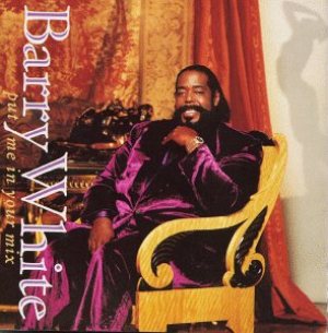 Barry White - Put Me in Your Mix cover art