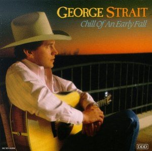 George Strait - Chill of an Early Fall cover art