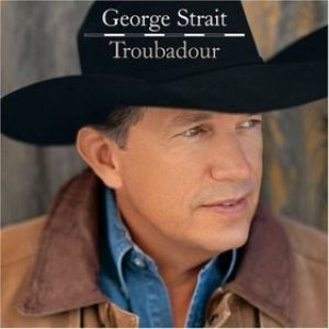 George Strait - Troubadour cover art