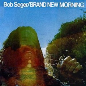 Bob Seger - Brand New Morning cover art