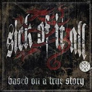 Sick of it All - Based on a True Story cover art
