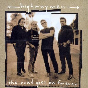 The Highwaymen - The Road Goes on Forever cover art