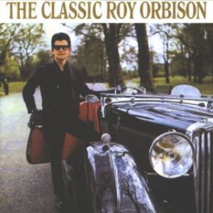 Roy Orbison - The Classic Roy Orbison cover art